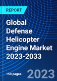 Global Defense Helicopter Engine Market 2023-2033- Product Image
