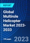 Global Multirole Helicopter Market 2023-2033 - Product Image