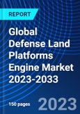 Global Defense Land Platforms Engine Market 2023-2033- Product Image