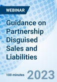Guidance on Partnership Disguised Sales and Liabilities - Webinar (Recorded)- Product Image