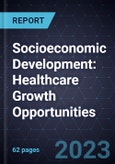 Socioeconomic Development: Healthcare Growth Opportunities- Product Image