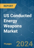 US Conducted Energy Weapons - Market Share Analysis, Industry Trends & Statistics, Growth Forecasts 2019 - 2029- Product Image