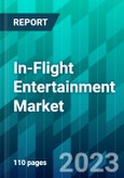 In-Flight Entertainment Market Size, Share, Trend, Forecast, Competitive Analysis, and Growth Opportunity: 2023-2028- Product Image