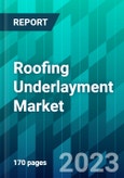 Roofing Underlayment Market Size, Share, Trend, Forecast, Competitive Analysis, and Growth Opportunity: 2023-2028- Product Image