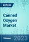 Canned Oxygen: Market Shares, Strategies, and Forecasts, 2023 to 2029 - Product Thumbnail Image