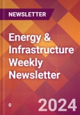 Energy & Infrastructure Weekly Newsletter- Product Image