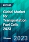 Global Market for Transportation Fuel Cells 2023 - Product Thumbnail Image