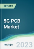 5G PCB Market - Forecasts from 2023 to 2028- Product Image