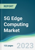5G Edge Computing Market - Forecasts from 2023 to 2028- Product Image