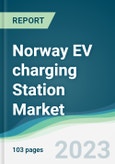 Norway EV charging Station Market - Forecasts from 2023 to 2028- Product Image
