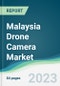 Malaysia Drone Camera Market - Forecasts from 2023 to 2028 - Product Thumbnail Image