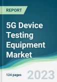 5G Device Testing Equipment Market - Forecasts from 2023 to 2028- Product Image