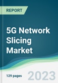 5G Network Slicing Market - Forecasts from 2023 to 2028- Product Image