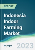 Indonesia Indoor Farming Market - Forecasts from 2023 to 2028- Product Image