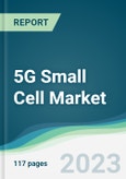 5G Small Cell Market - Forecasts from 2023 to 2028- Product Image