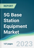 5G Base Station Equipment Market - Forecasts from 2023 to 2028- Product Image