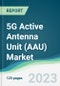 5G Active Antenna Unit (AAU) Market - Forecasts from 2023 to 2028 - Product Thumbnail Image