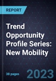 Trend Opportunity Profile Series: New Mobility (Second Edition)- Product Image