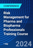 Risk Management for Pharma and Biopharma Professionals Training Course (ONLINE EVENT: October 8, 2024)- Product Image