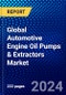 Global Automotive Engine Oil Pumps & Extractors Market (2023-2028) Competitive Analysis, Impact of Covid-19, Ansoff Analysis - Product Thumbnail Image