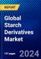 Global Starch Derivatives Market (2023-2028) Competitive Analysis, Impact of Covid-19, Ansoff Analysis - Product Image