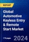 Global Automotive Keyless Entry & Remote Start Market (2023-2028) by Product, Vehicle Type, End-Users, and Geography, Competitive Analysis, Impact of Covid-19 and Ansoff Analysis - Product Image