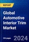 Global Automotive Interior Trim Market (2023-2028) Competitive Analysis, Impact of Covid-19, Ansoff Analysis - Product Image