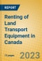Renting of Land Transport Equipment in Canada - Product Thumbnail Image