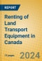 Renting of Land Transport Equipment in Canada - Product Thumbnail Image