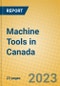 Machine Tools in Canada - Product Image