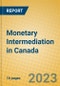 Monetary Intermediation in Canada - Product Image
