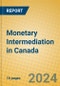 Monetary Intermediation in Canada - Product Thumbnail Image