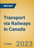 Transport via Railways in Canada- Product Image