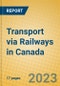 Transport via Railways in Canada - Product Image