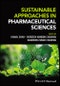 Sustainable Approaches in Pharmaceutical Sciences. Edition No. 1 - Product Thumbnail Image