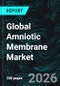 Global Amniotic Membrane Market Report by Product, Application, End User, Country and Company Analysis 2026-2034 - Product Thumbnail Image