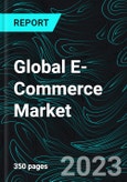Global E-Commerce Market Forecast 2023-2030, B2B-B2C, Product, Users, Industry Trends, Share, Growth, Impact of Inflation, Opportunity Company Analysis- Product Image