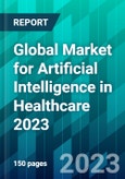 Global Market for Artificial Intelligence in Healthcare 2023- Product Image