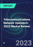 Telecommunications Network Operators: 3Q23 Market Review- Product Image