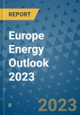 Europe Energy Outlook 2023- Product Image