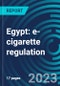 Egypt: e-cigarette regulation - Product Image