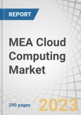 MEA Cloud Computing Market by Offering (Service Model (laaS, PaaS, and SaaS)), Deployment Mode (Public Cloud, Private Cloud, and Hybrid Cloud), Vertical (BFSI, Energy and Utilities, and Manufacturing) and Region - Forecast to 2028- Product Image
