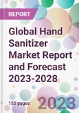 Global Hand Sanitizer Market Report and Forecast 2023-2028- Product Image