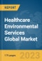 Healthcare Environmental Services Global Market Report 2023 - Product Thumbnail Image