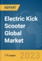 Electric Kick Scooter Global Market Report 2023 - Product Thumbnail Image