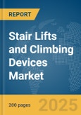 Stair Lifts and Climbing Devices Market Report 2025- Product Image