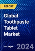 Global Toothpaste Tablet Market (2023-2028) Competitive Analysis, Impact of Covid-19, Ansoff Analysis- Product Image
