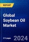 Global Soybean Oil Market (2023-2028) Competitive Analysis, Impact of Covid-19, Ansoff Analysis - Product Image