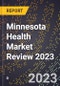 Minnesota Health Market Review 2023 - Product Image