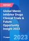 Global Menin Inhibitor Drugs Clinical Trials & Future Opportunity Insight 2023 - Product Image
